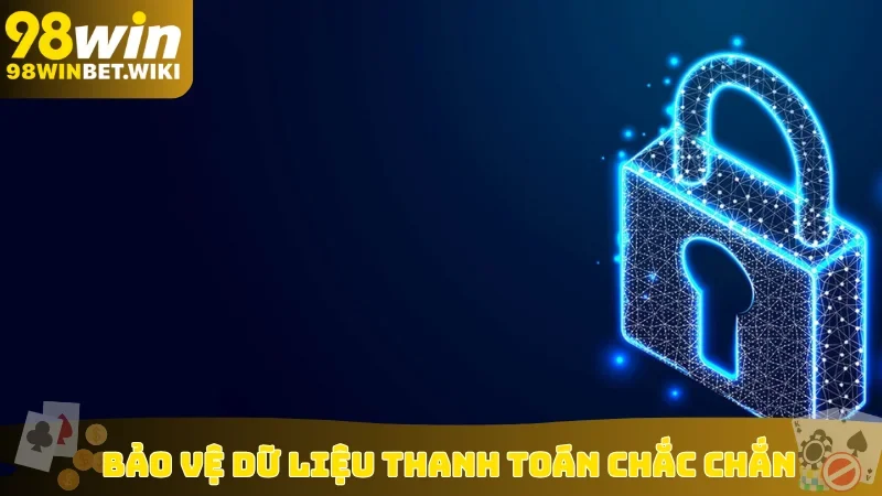 Bảo vệ dữ liệu thanh toán chắc chắn