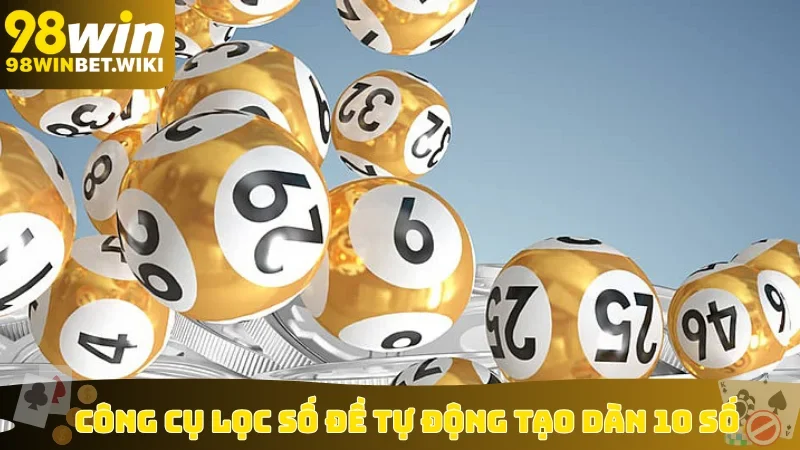 Công cụ lọc số đề tự động tạo dàn 10 số